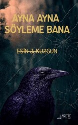 Ayna Ayna Söyleme Bana - Arete Yayınları