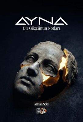 Ayna - Bir Gözcünün Notları - 1