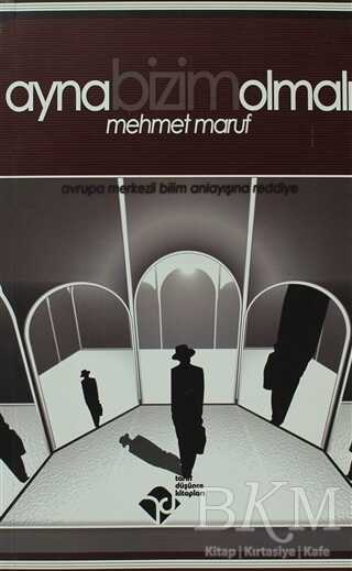 Ayna Bizim Olmalı - Tarih Düşünce Kitapları