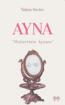 Ayna Hislerimin Aynası - 1