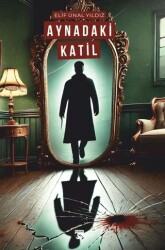 Aynadaki Katil - Alaska Yayınevi