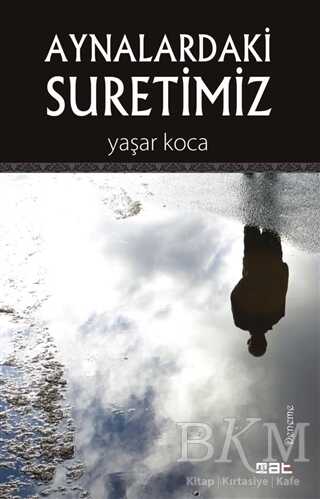 Aynalardaki Suretimiz - Mat Kitap