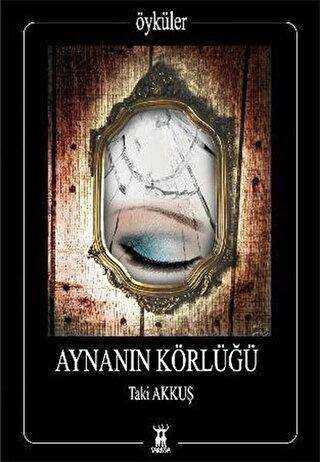 Aynanın Körlüğü - Sarissa Yayınları