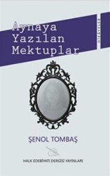 Aynaya Yazılan Mektuplar - Halk Edebiyatı Dergisi Yayınları