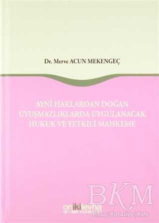 Ayni Haklardan Doğan Uyuşmazlıklarda Uygulanacak Hukuk ve Yetkili Mahkeme - On İki Levha Yayınları