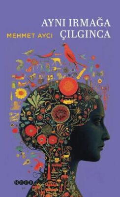 Aynı Irmağa Çılgınca - 1