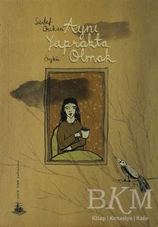 Aynı Yaprakta Olmak - Yitik Ülke Yayınları