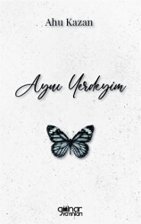 Aynı Yerdeyim - Gülnar Yayınları