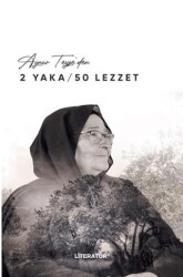 Aynur Teyze’den 2 Yaka - 50 Lezzet - Literatür Yayıncılık
