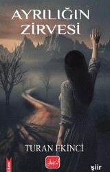 Ayrılığın Zirvesi - Atakar Yayıncılık