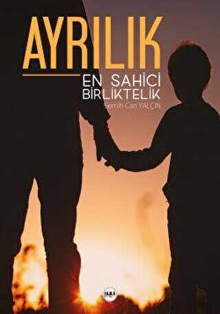 Ayrılık En Sahici Birliktelik - Tilki Kitap