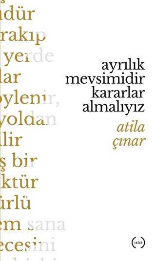 Ayrılık Mevsimidir Kararlar Almalıyız - Islık Yayınları