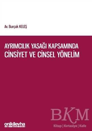 Ayrımcılık Yasağı Kapsamında Cinsiyet ve Cinsel Yönelim - On İki Levha Yayınları
