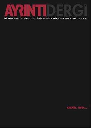 Ayrıntı Dergisi Sayı: 12 Ekim-Kasım 2015 - Ayrıntı Dergi