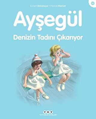 Ayşegül Denizin Tadını Çıkarıyor - Yapı Kredi Yayınları