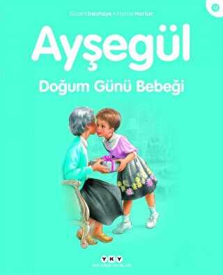 Ayşegül Doğum Günü Bebeği - Yapı Kredi Yayınları