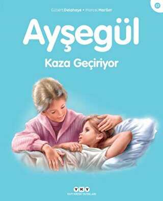 Ayşegül Kaza Geçiriyor - Yapı Kredi Yayınları