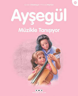 Ayşegül Müzikle Tanışıyor - Yapı Kredi Yayınları