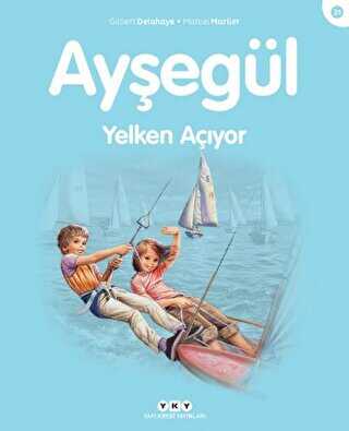 Ayşegül Yelken Açıyor - Yapı Kredi Yayınları