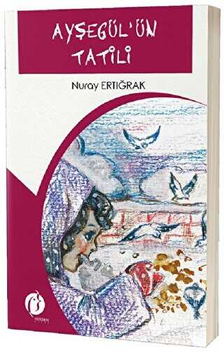 Ayşegül`ün Tatili - Herdem Kitap