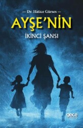 Ayşe`nin İkinci Şansı - Gece Kitaplığı