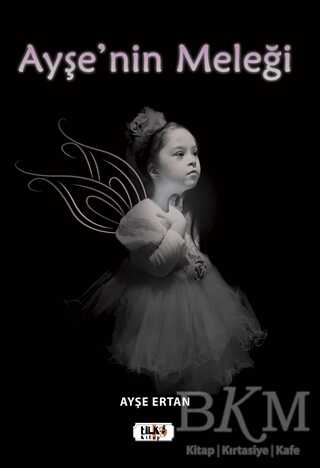 Ayşe`nin Meleği - Tilki Kitap