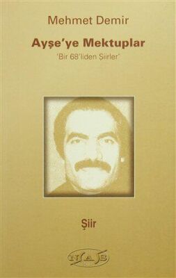 Ayşe`ye Mektuplar - Bir 68`liden Şiirler - 1