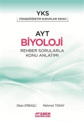 Esen Yayınları AYT Biyoloji Rehber Sorularla Konu Anlatımı - Esen Yayınları