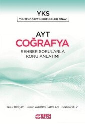 Esen Yayınları AYT Coğrafya Rehber Sorularla Konu Anlatımı - Esen Yayınları