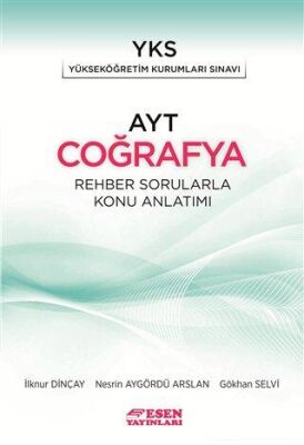 Esen Yayınları AYT Coğrafya Rehber Sorularla Konu Anlatımı - 1