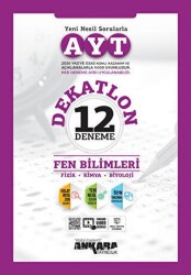AYT Fen Bilimleri Dekatlon 12 Deneme - Ankara Yayıncılık