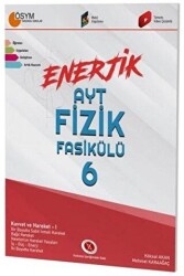 Enerjik AYT Fizik Fasikülü - 6 - Karaağaç Yayıncılık