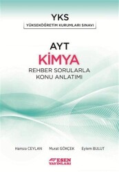 Esen Yayınları AYT Kimya Rehber Sorularla Konu Anlatımı - Esen Yayınları