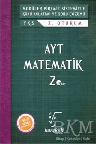Karekök Yayıncılık AYT Matematik Modüler Piramit Sistemiyle Konu Anlatımı ve Soru Çözümü 2. Kitap