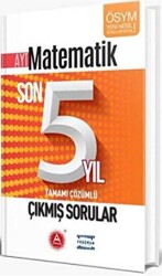 A Yayınları AYT Matematik Son 5 Yıl Tamamı Çözümlü Çıkmış Sorular - A Yayınları