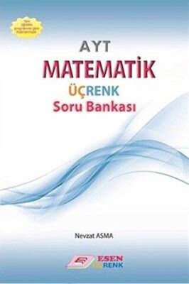 Esen Üçrenk Yayınları AYT Matematik Üçrenk Soru Bankası - 1