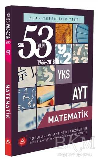 A Yayınları YKS AYT Matematik Son 53 Yılın Soruları ve Ayrıntılı Çözümleri 1966-2018