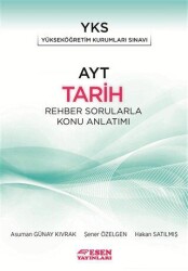 Esen Yayınları AYT Tarih Rehber Sorularla Konu Anlatımı - Esen Yayınları