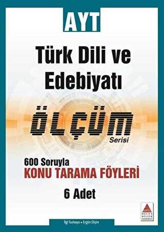 Delta Kültür Yayınevi AYT Türk Dili ve Edebiyatı Ölçüm Serisi 600 Soruyla Konu Tarama Föyleri