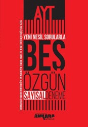 AYT Yeni Nesil Sorularla Sayısal 5 Özgün Deneme - Ankara Yayıncılık