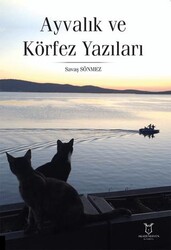 Ayvalık ve Körfez Yazıları - Akademisyen Kitabevi