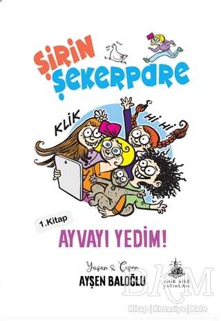 Ayvayı Yedim - Şirin Şekerpare 1.Kitap - Yitik Ülke Yayınları