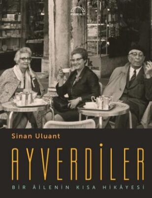 Ayverdiler Bir Ailenin Kısa Hikayesi - 1