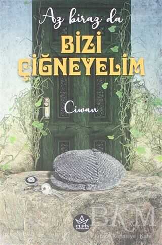 Az Biraz da Bizi Çiğneyelim - Elpis Yayınları
