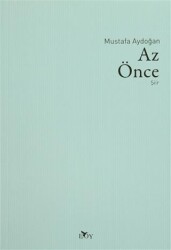 Az Önce - Edebiyat Ortamı Yayınları
