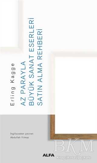 Az Parayla Büyük Sanat Eserleri Satın Alma Rehberi - Alfa Yayınları