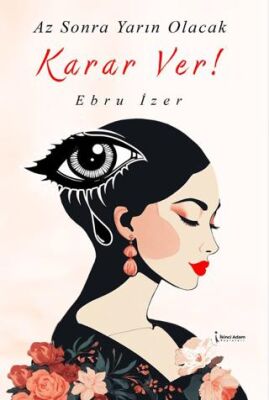 Az Sonra Yarın Olacak Karar Ver! - 1