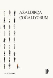 Azaldıkça Çoğalıyorum - DKY (Dağhan Külegeç) Yayınevi