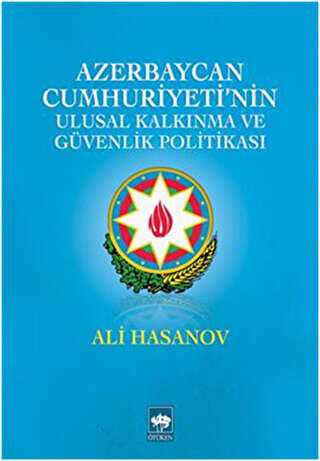 Azerbaycan Cumhuriyeti`nin Ulusal Kalkınma ve Güvenlik Politikası