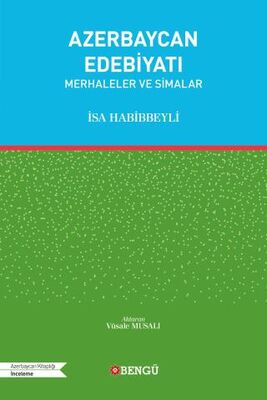 Azerbaycan Edebiyatı - Merhaleler ve Simalar - 1